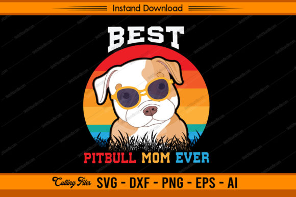 Best Pitbull Mom Ever Vintage Color