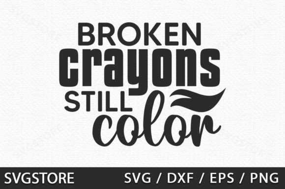 Broken Crayons Still Color